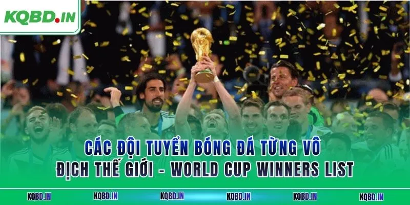 Các đội tuyển bóng đá từng vô địch thế giới – World Cup winners list